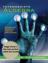 9781111871406-111187140X-Bundle: Cengage Advantage Books: Intermediate Algebra: Connecting Concepts through Applications + WebAssign Printed Access Card for Clark/Anfinson's ... Applications, 1st Edition, Single-Term