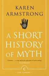 9781782118909-178211890X-A Short History Of Myth (Canons)