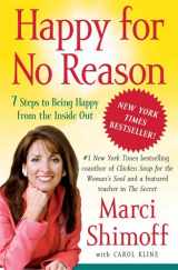 9781416547730-1416547738-Happy for No Reason: 7 Steps to Being Happy from the Inside Out