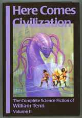 9781886778283-1886778280-Here Comes Civilization: The Complete Science Fiction of William Tenn, Volume 2