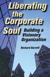9780750670715-0750670711-Liberating the Corporate Soul : Building a Visionary Organization