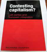 9780719068041-0719068045-Contesting Capitalism?: Left Parties and European Integration
