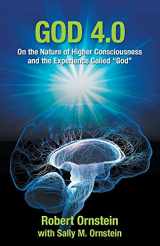 9781949358995-1949358992-God 4.0: On the Nature of Higher Consciousness and the Experience Called “God” (The Psychology of Conscious Evolution Trilogy)