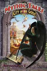 9780983692911-0983692912-Mythic Tales: City of the Gods Vol1
