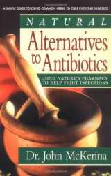 9780895298393-0895298392-Natural Alternatives to Antibiotics