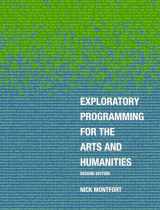 9780262044608-0262044609-Exploratory Programming for the Arts and Humanities, second edition