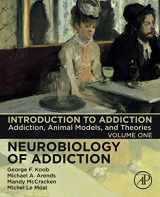 9780128168639-0128168633-Introduction to Addiction: Addiction, Animal Models, and Theories (Volume 1) (Neurobiology of Addiction Series, Volume 1)