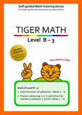 9781944257071-1944257071-Tiger Math Level B - 3 for Grade 1 (Self-guided Math Tutoring Series - Elementary Math Workbook)