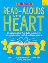 9781338861907-1338861905-Read-Alouds with Heart: Grades K–2: Literacy Lessons That Build Community, Comprehension, and Cultural Competency