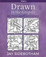 9781640650800-1640650806-Drawn to the Gospels: An Illustrated Lectionary (Year A)