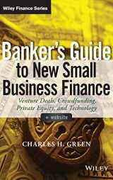 9781118837870-1118837878-Banker's Guide to New Small Business Finance, + Website: Venture Deals, Crowdfunding, Private Equity, and Technology (Wiley Finance)