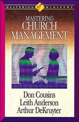 9781418532307-1418532304-Mastering Ministry: Mastering Church Management