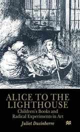 9780333759844-0333759842-Alice to the Lighthouse: Children’s Books and Radical Experiments in Art