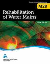 9781583219706-1583219706-Rehabilitation of Water Mains (M28) (AWWA Manual / Manual of Water Supply Practices, M28)