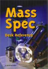 9780966081329-0966081323-Mass Spec Desk Reference
