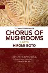 9781927063484-1927063485-Chorus of Mushrooms: 20th Anniversary Edition (Nunatak First Fiction)