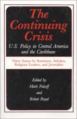 9780896331051-0896331059-The Continuing Crisis: U.S. Policy in Central America and the Caribbean