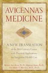 9781594774324-1594774323-Avicenna's Medicine: A New Translation of the 11th-Century Canon with Practical Applications for Integrative Health Care