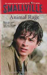 9780316174213-0316174211-Animal Rage (Smallville Series for Young Adults, No. 4)