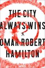 9780374123970-0374123977-The City Always Wins: A Novel