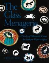 9780933756205-0933756208-The Glass Menagerie: A Study of Silhouette Canes in Antique Paperweights