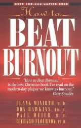 9780802423146-0802423140-How to Beat Burnout: Help for Men and Women