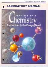 9780138376918-0138376913-Chemistry: Connections to Our Changing World, Laboratory Manual, Teacher's Edition