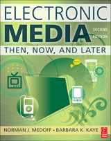 9780240812564-0240812565-Electronic Media: Then, Now, and Later