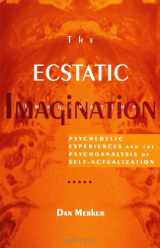 9780791436066-0791436063-The Ecstatic Imagination: Psychedelic Experiences and the Psychoanalysis of
