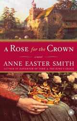 9780743276870-0743276876-A Rose for the Crown: A Novel