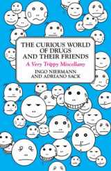 9781873262214-1873262213-The Curious World of Drugs and Their Friends