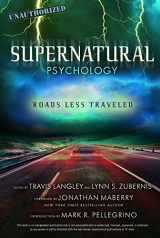 9781454926610-1454926619-Supernatural Psychology: Roads Less Traveled (Volume 8) (Popular Culture Psychology)