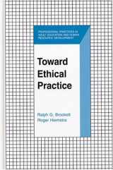 9780894649936-0894649930-Toward Ethical Practice (Professional Practices in Adult Education and Human Resource Development)