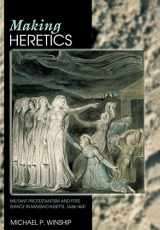 9780691089430-0691089434-Making Heretics: Militant Protestantism and Free Grace in Massachusetts, 1636-1641