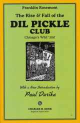 9780882863696-088286369X-(The Rise & Fall of the) Dil Pickle Club: Chicago's Wild 20s!
