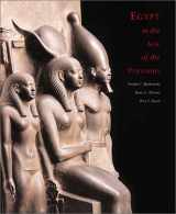 9780878466306-0878466304-Egypt in the Age of the Pyramids: Highlights From the Harvard University Museum of Fine Arts, Boston, Expedition
