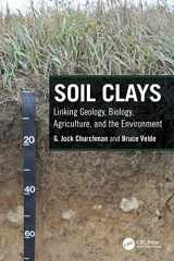 9781498770057-1498770053-Soil Clays: Linking Geology, Biology, Agriculture, and the Environment