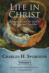 9781622453900-1622453905-Life in Christ: Lessons from Our Lord's Miracles and Parables