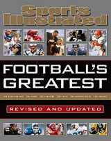 9781683300038-1683300033-Sports Illustrated Football's Greatest Revised and Updated: Sports Illustrated's Experts Rank the Top 10 of Everything (Sports Illustrated Greatest)