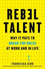 9780062694638-0062694634-Rebel Talent: Why It Pays to Break the Rules at Work and in Life