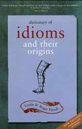 9781856266642-1856266648-Dictionary of Idioms and Their Origins