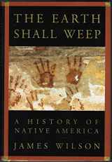 9780871137302-0871137305-The Earth Shall Weep: A History of Native America