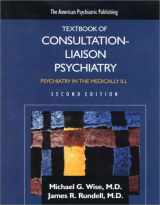 9780880483933-0880483938-The American Psychiatric Publishing Textbook of Consultation-Liaison Psychiatry: Psychiatry in the Medically Ill
