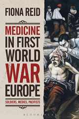 9781472513243-147251324X-Medicine in First World War Europe: Soldiers, Medics, Pacifists