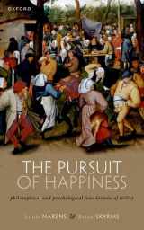 9780198878728-0198878729-The Pursuit of Happiness: Philosophical and Psychological Foundations of Utility