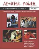 9780534548711-0534548717-At-Risk Youth: A Comprehensive Response: For Counselors, Teachers, Psychologists, and Human Services Professionals