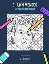 9781724057020-1724057022-SHAWN MENDES: AN ADULT COLORING BOOK: A Shawn Mendes Coloring Book for Adults (Scribble Press)