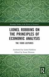 9781138654198-1138654191-Lionel Robbins on the Principles of Economic Analysis: The 1930s Lectures (Routledge Studies in the History of Economics)