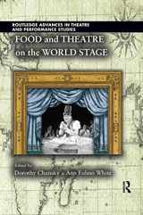 9780367738099-0367738090-Food and Theatre on the World Stage (Routledge Advances in Theatre & Performance Studies)