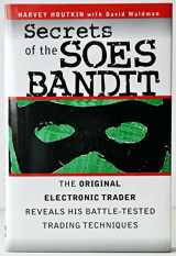 9780070305779-0070305773-Secrets of the Soes Bandit: Harvey Houtkin Reveals His Battle-Tested Electronic Trading Techniques